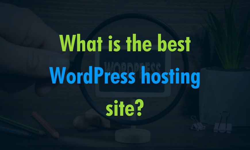 Best WordPress Hosting Sites